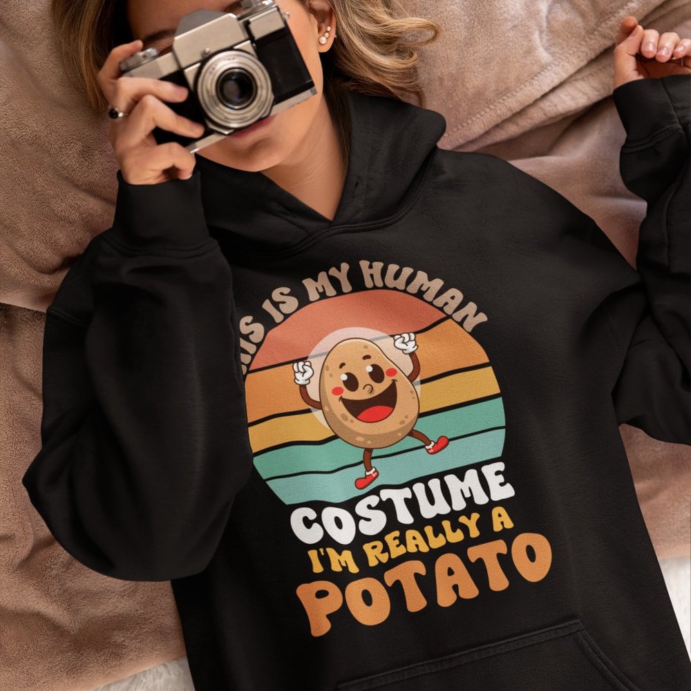 This is my Human Costume, I'm Really A Potato Hilarious Hoodie
